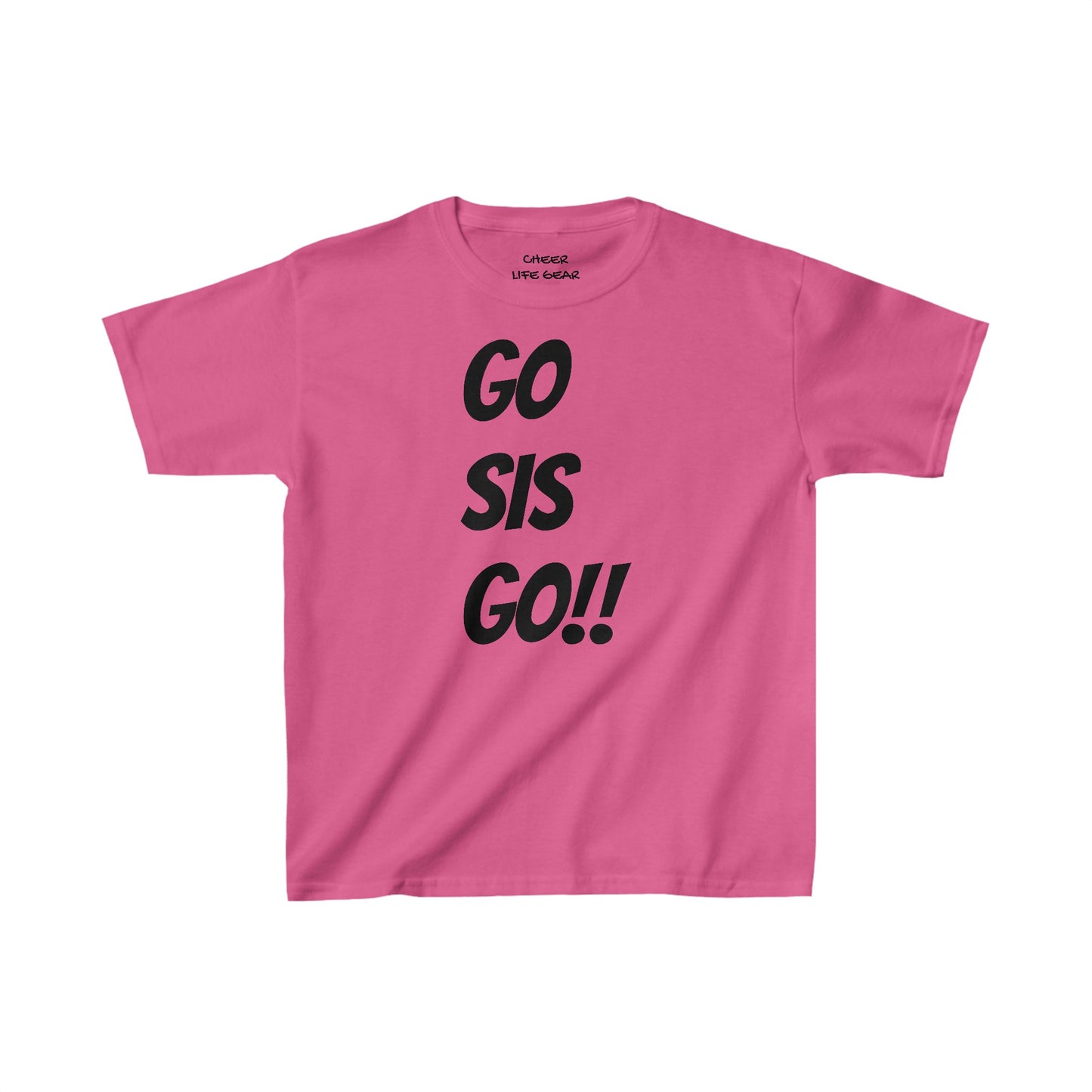 GO SIS GO!! Tee